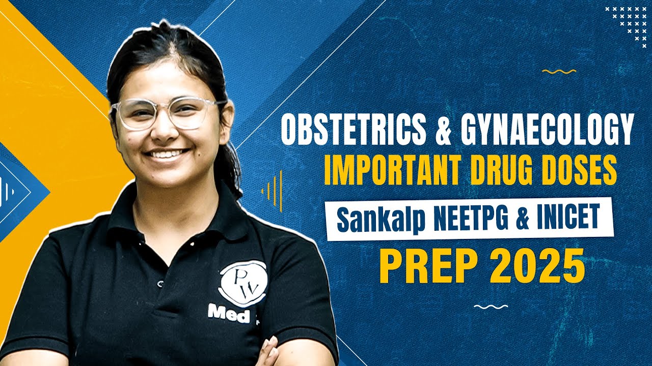 Important Drug Doses | Obstetrics & Gynaecology | Sankalp NEETPG & INICET Prep 2025 | Dr. Oishika