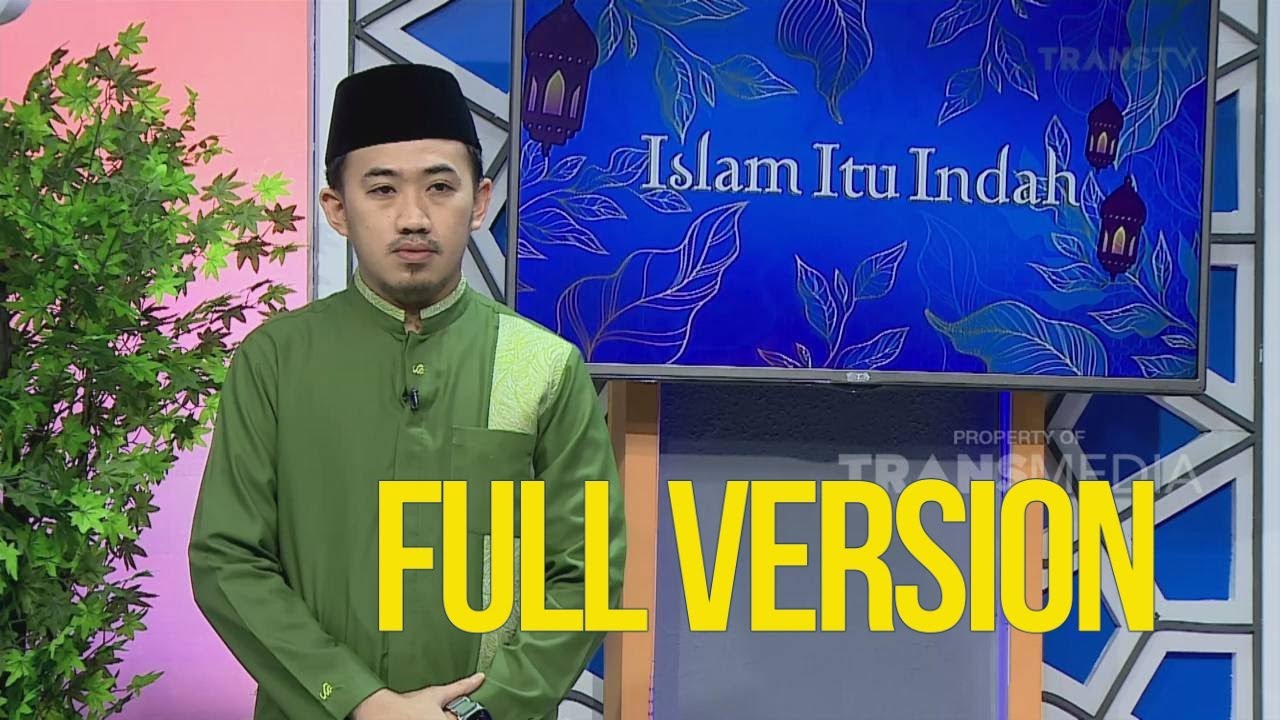 FULL | Sedekah Terbaik Adalah Sedekah Kepada Istri | ISLAM ITU INDAH (25/1/23)