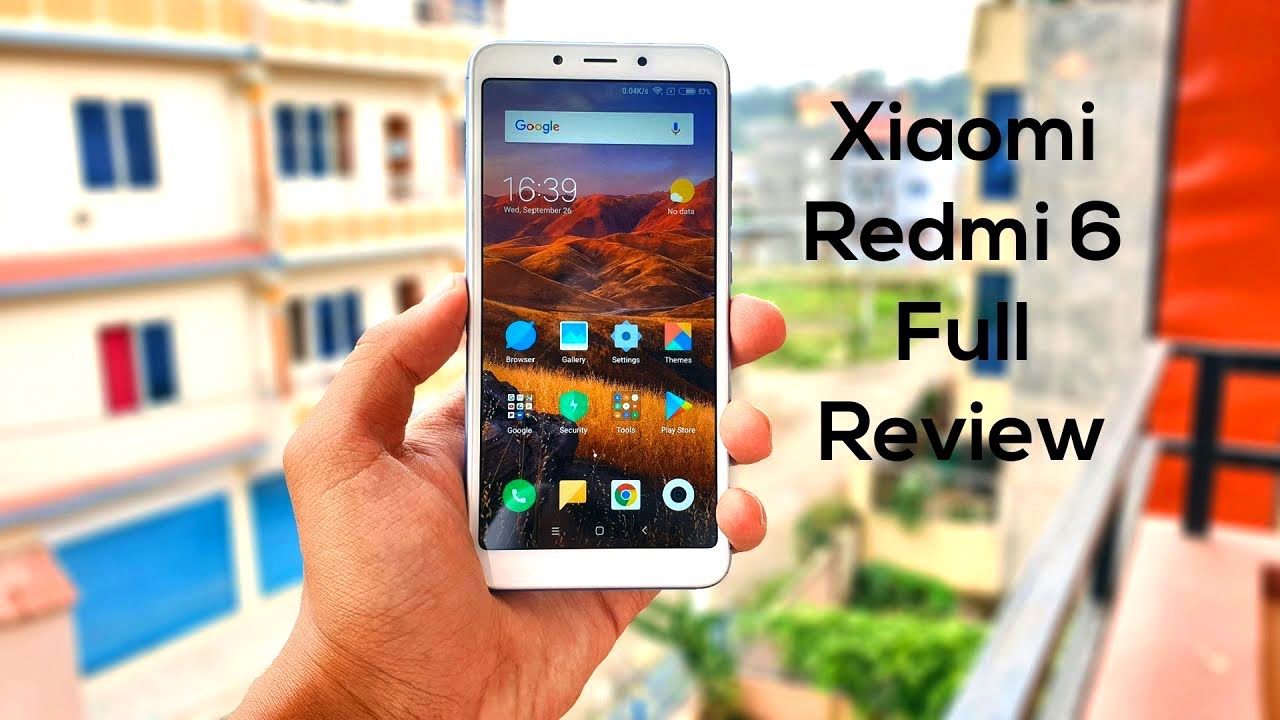 Xiaomi Redmi 6 Review - A Worthy Budget Model