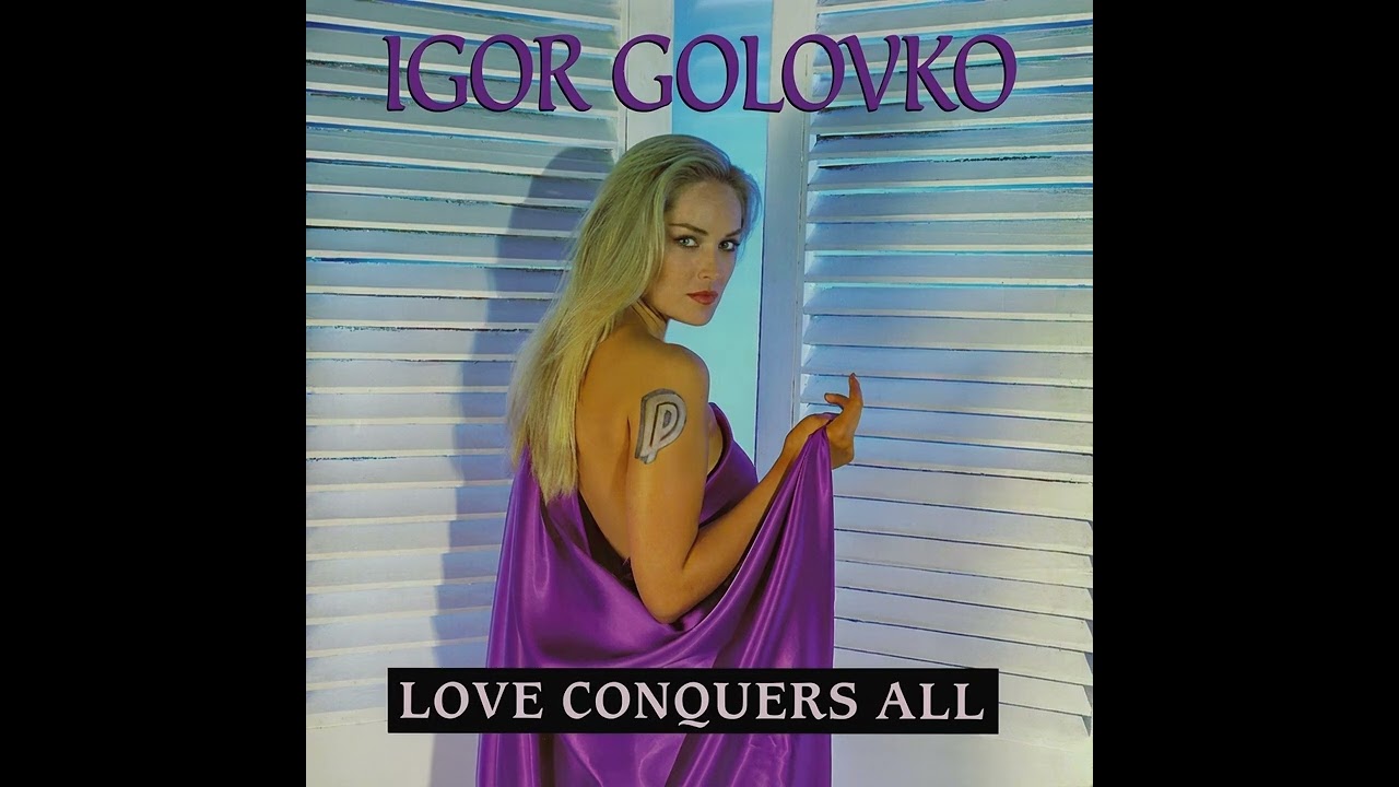 Igor Golovko - Love Conquers All