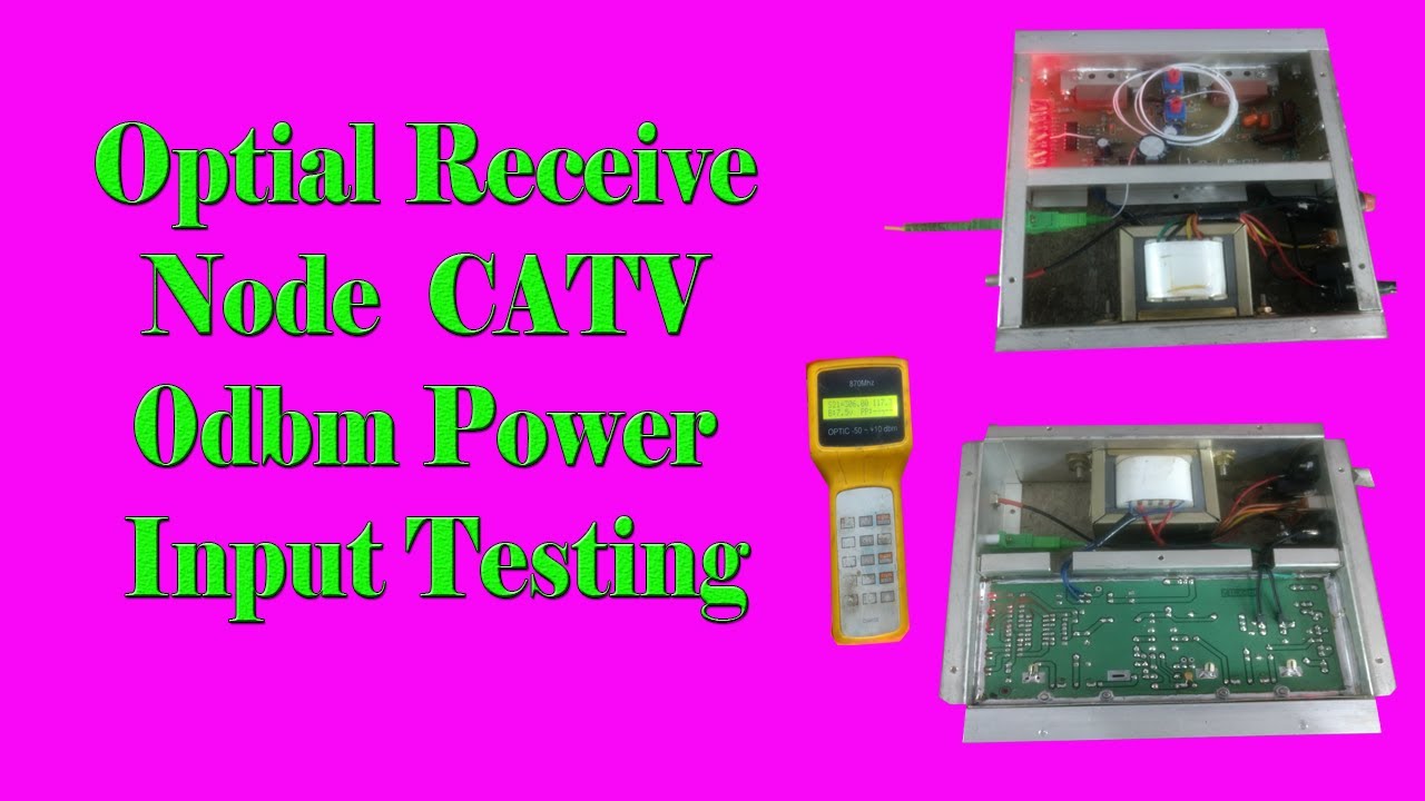 Optical Node Receiver CATV  0dbm Testing