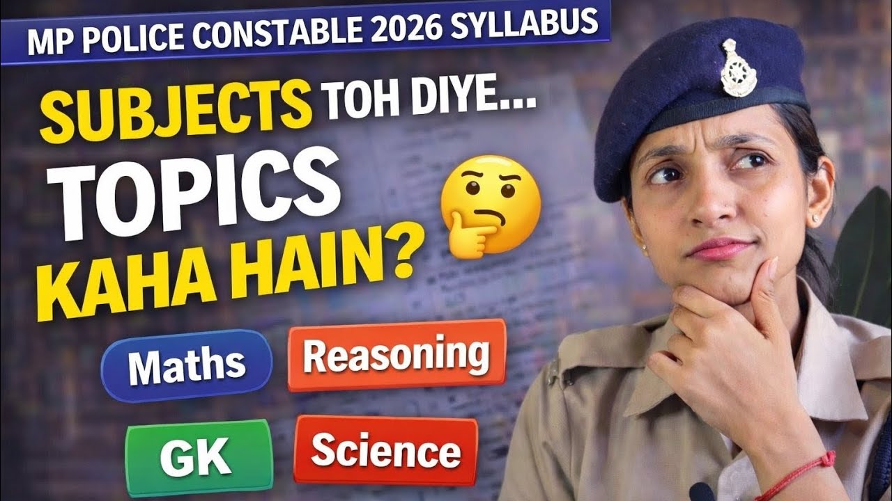 MP Police Constable 2026 Syllabus Explained | What to Study? Which Topics Will Come?