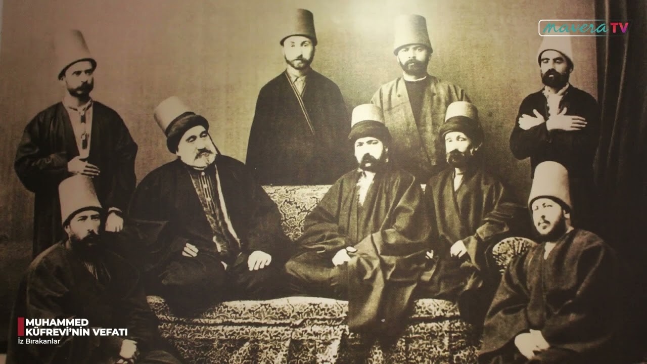 1 KASIM 1898: MUHAMMED KÜFREVİ’NİN VEFATI (MUTASAVVIF) - İz Bırakanlar