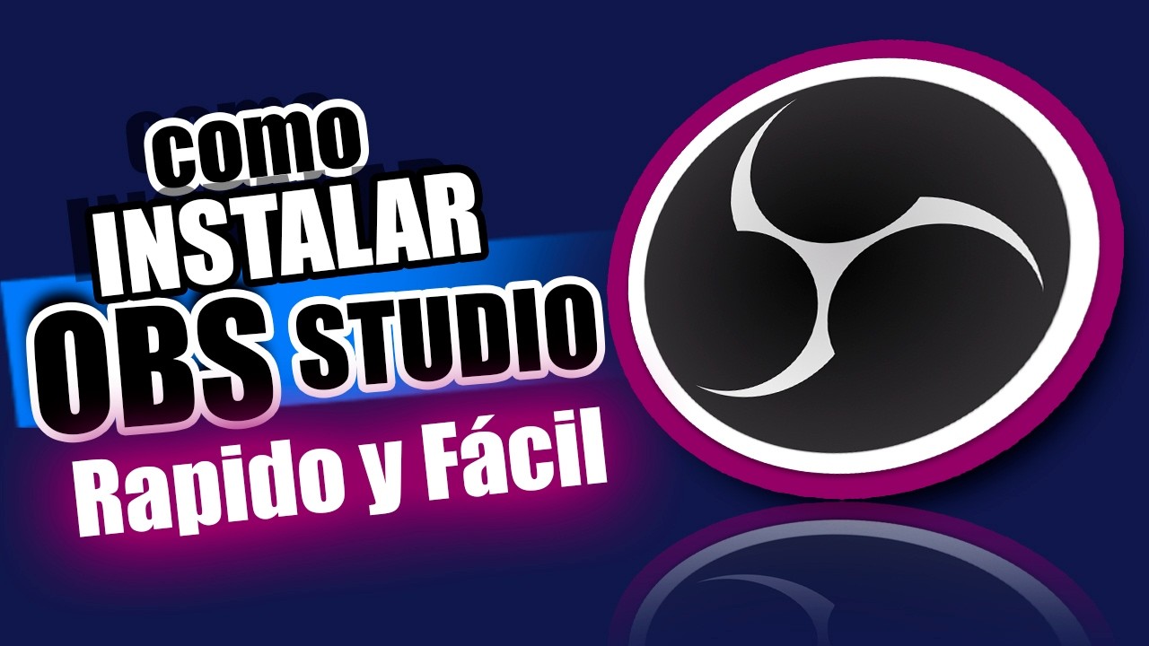 Cómo Descargar e Instalar OBS Studio