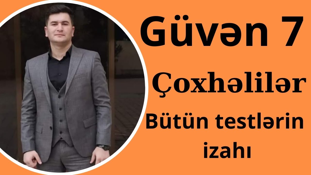 GÜVƏN 7-ci SİNİF ÇOXHƏDLİLƏR . Bütün testlərin izahı. #coxhedliler