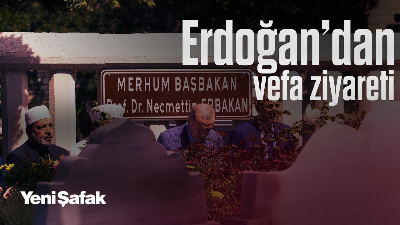 Erdoğan'dan Erbakan, Menderes ve Özal'ın kabirlerine ziyaret