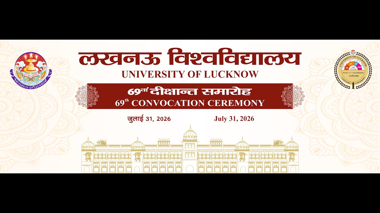 #LIVE : 69th Convocation Ceremony : University of Lucknow 31st July 2026