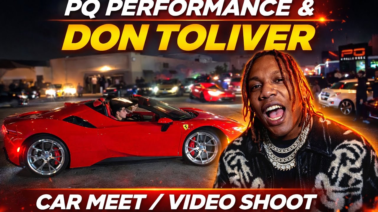 PQ Performance & Don Toliver car meet/video shoot 