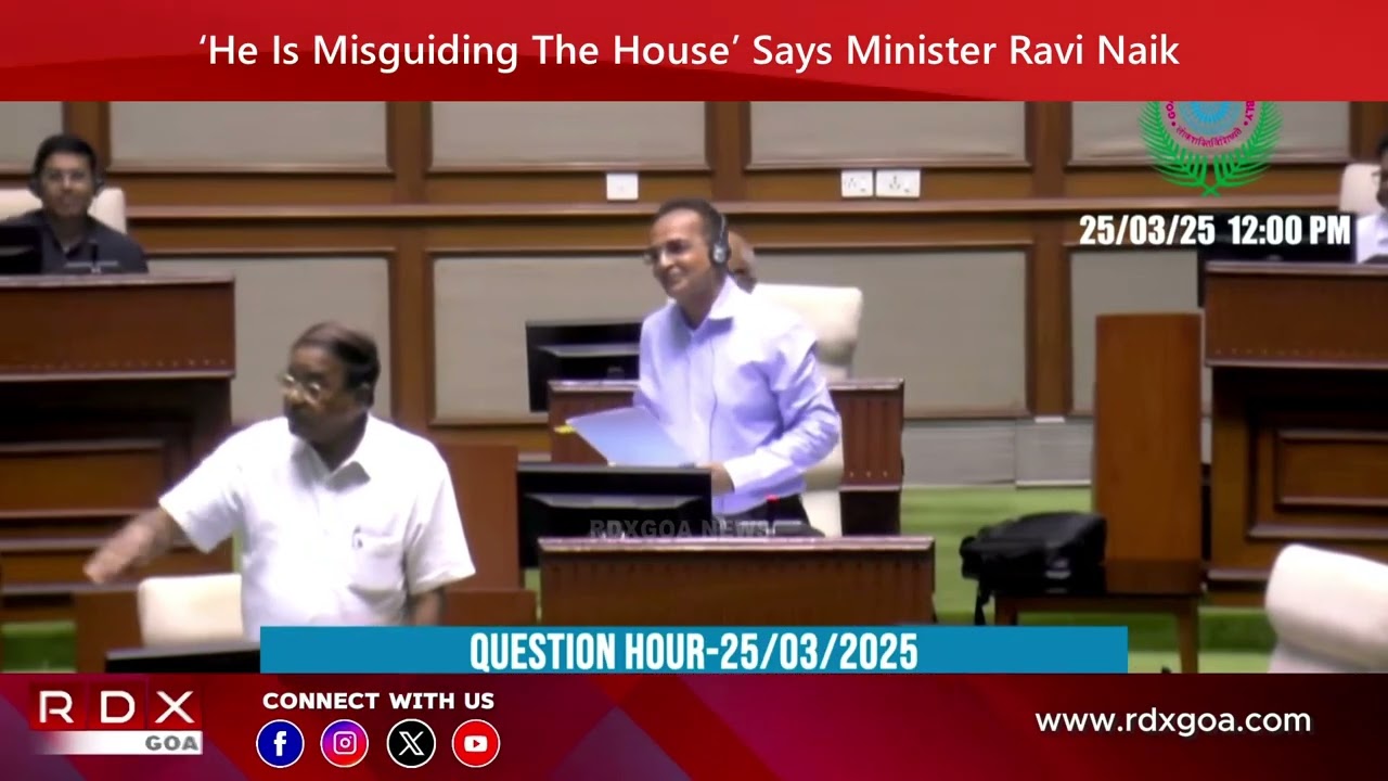 ‘He Is Misguiding The House’ Says Minister Ravi Naik