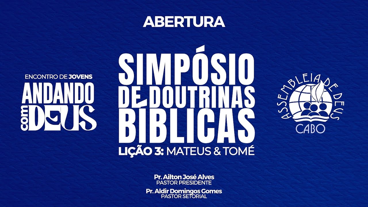 Simpósio de Doutrinas Bíblicas e Encontro de Jovens | Abertura