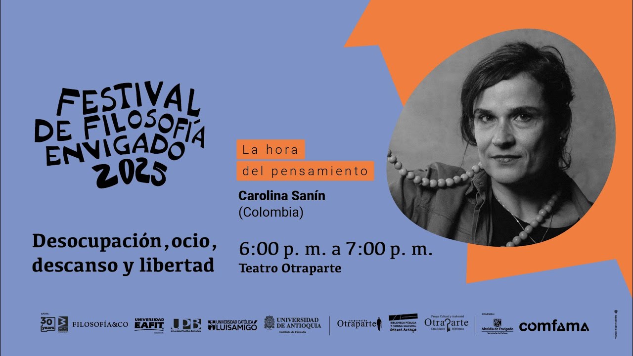 Desocupación, ocio, descanso y libertad: Carolina Sanín | #FestivaldeFilosofía25