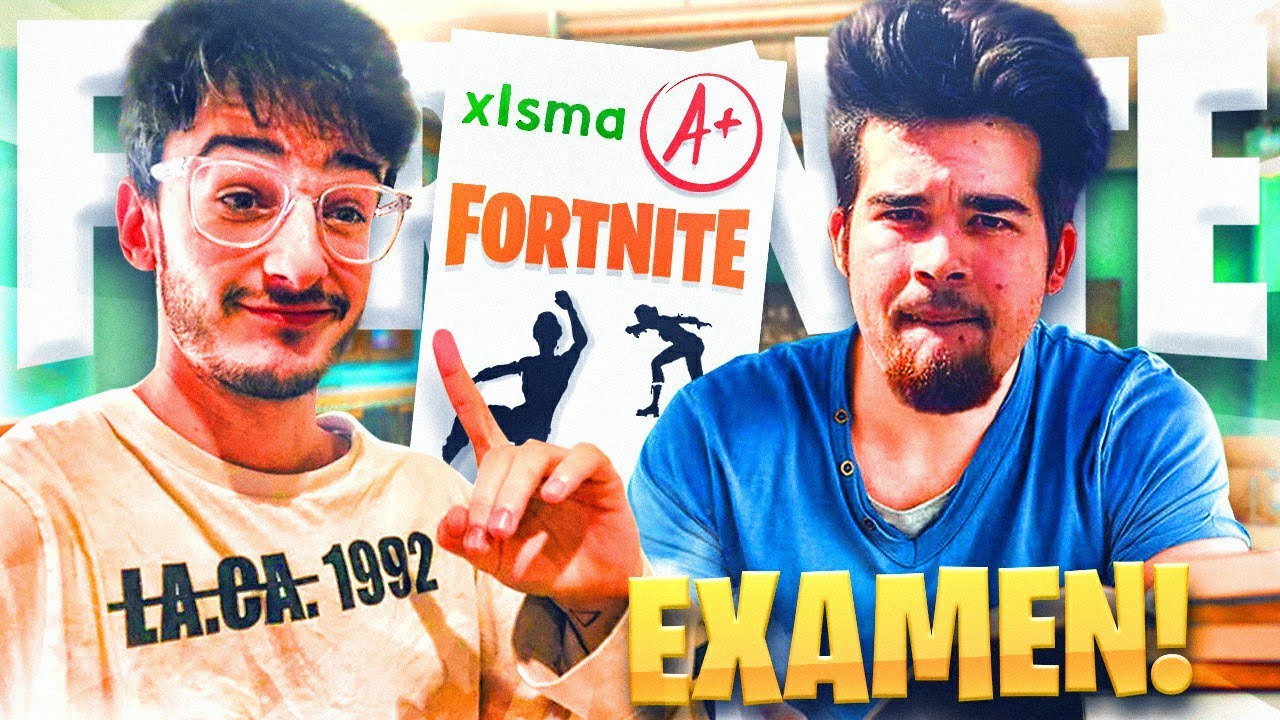 EL EXAMEN DE FORTNITE (Alumno: xIsma)
