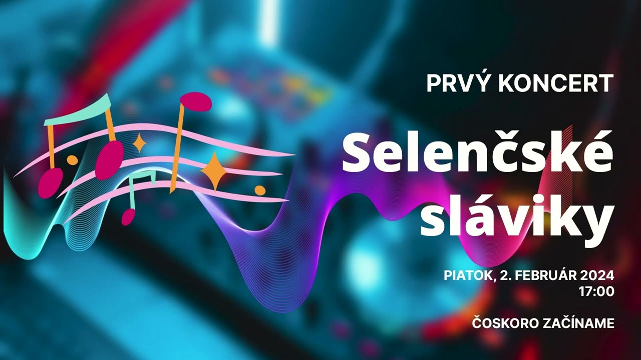 Selenčské sláviky 2024 - 1. koncert
