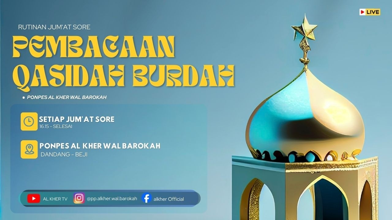 🔴LIVE II RUTINAN PEMBACAAN QOSIDAH BURDAH II BERTEMPATAN DI PONPES AL KHER WAL BAROKAH