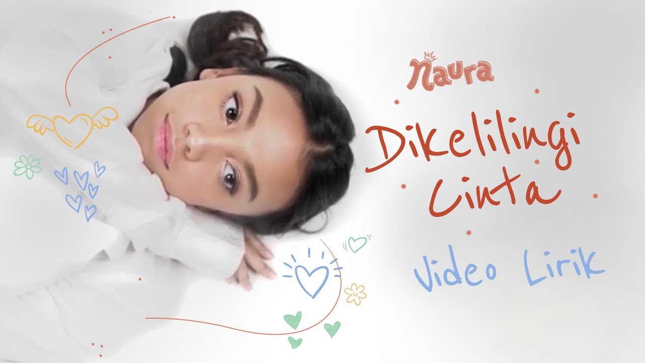 Naura Ayu -  Dikelilingi Cinta | Official Lyric Video