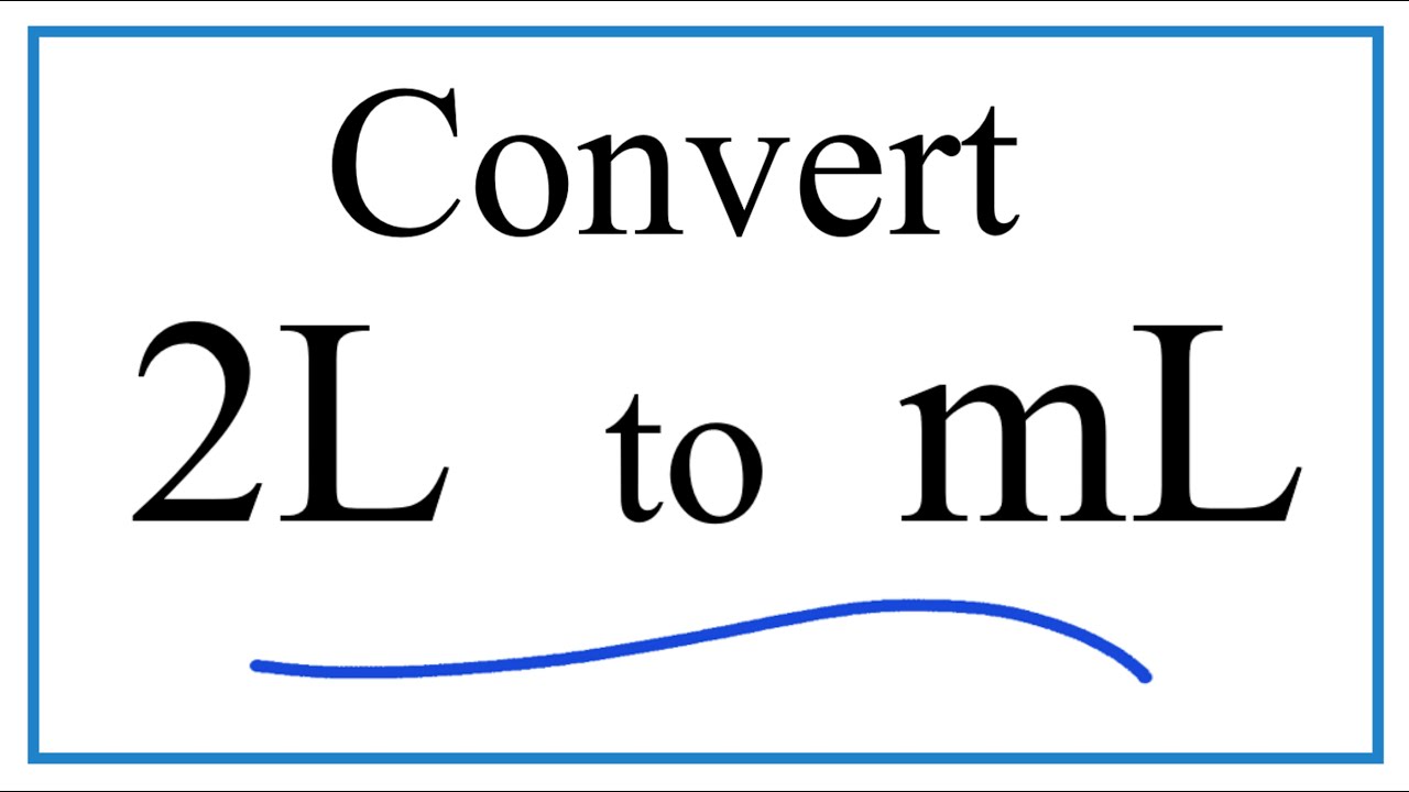 Convert 2L to mL (2 Liters to Milliliters)