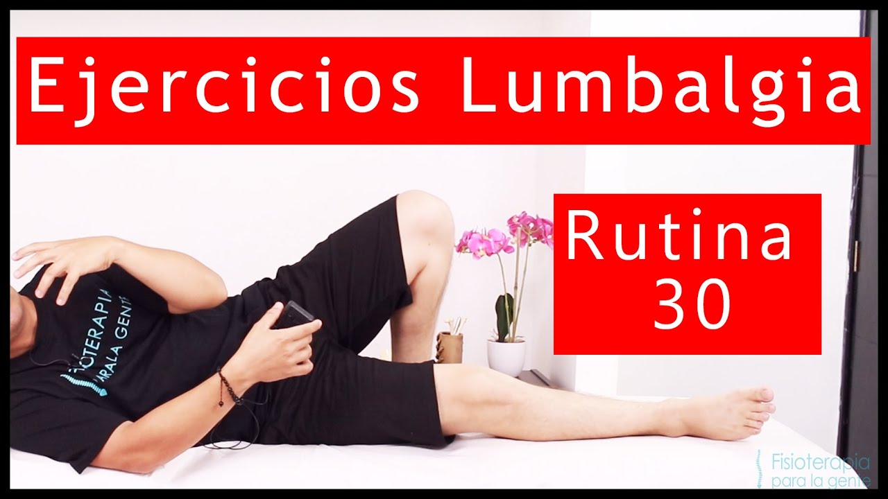Ejercicios para Lumbalgia o dolor de espalda baja completo! Rutina 30