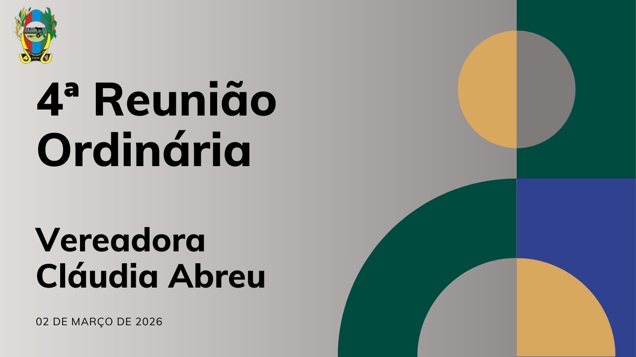 4ª Reunião Ordinária da Câmara Municipal de Cabeceira Grande (MG) 02/03/2026.