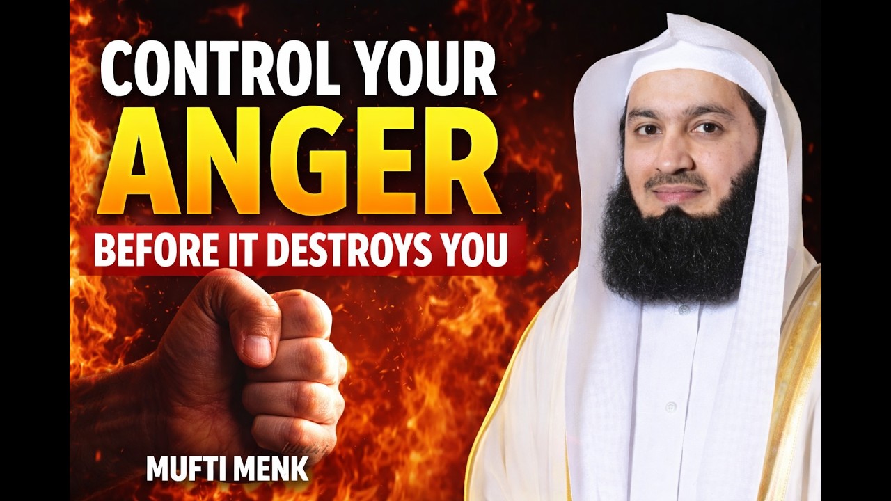 How to Control Anger in Islam | Powerful Reminder by Mufti Menk