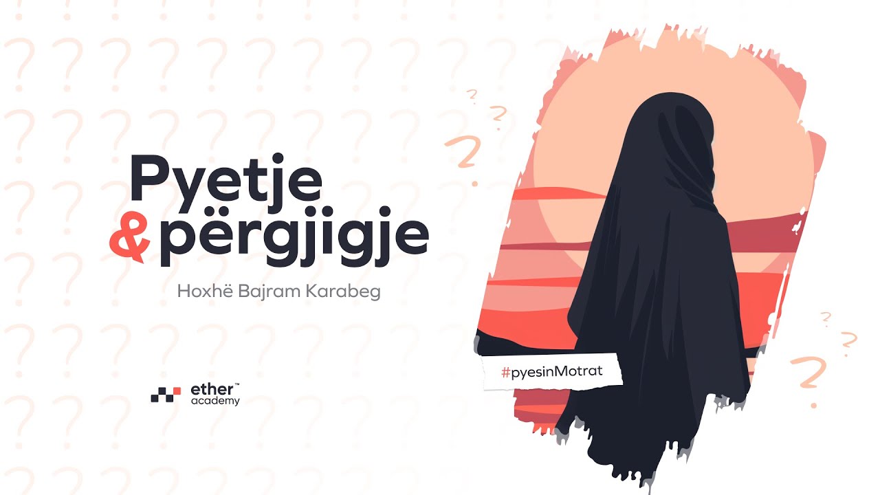#2 Pyetje dhe përgjigje | Hoxhë Bajram Karabeg