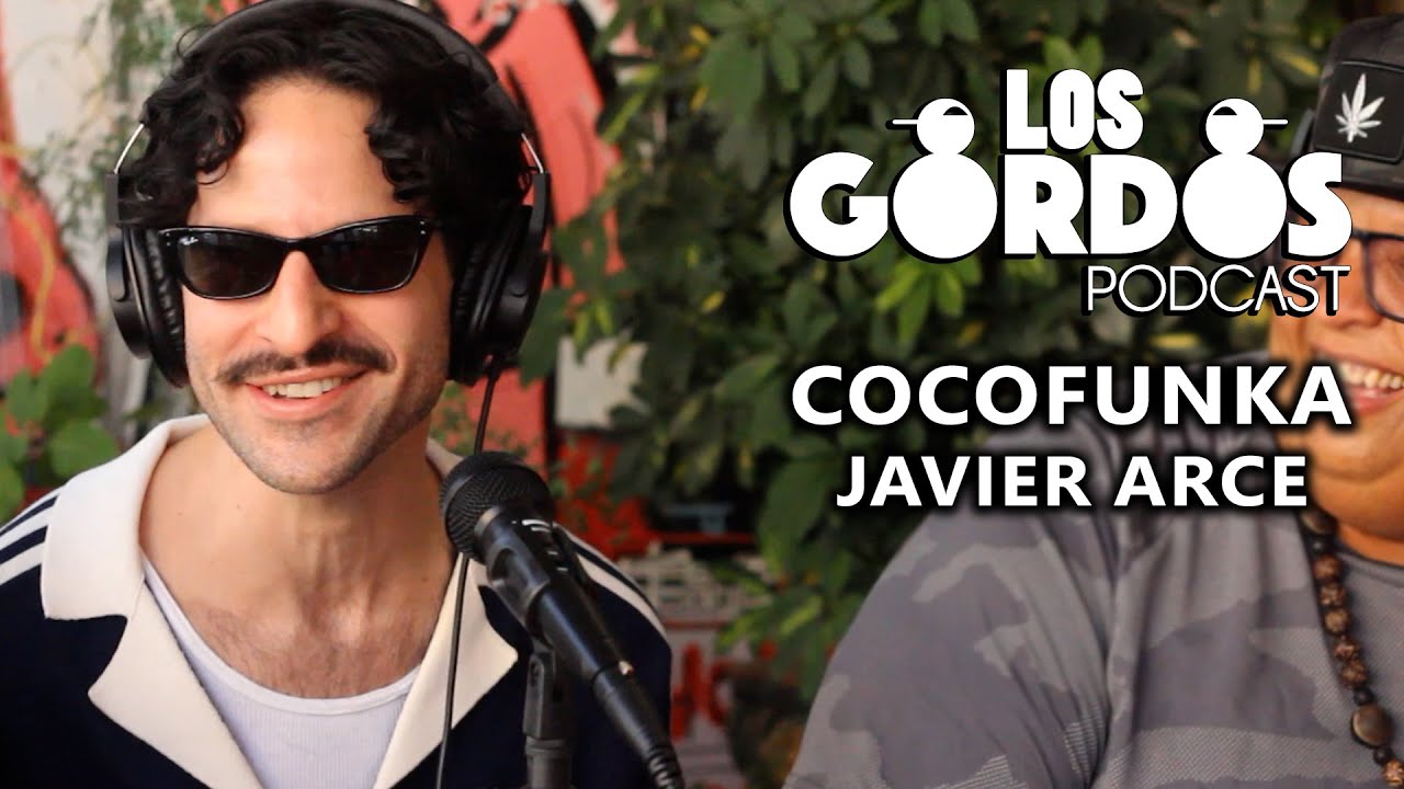 Los Gordos Podcast - COCOFUNKA (Javier Arce)