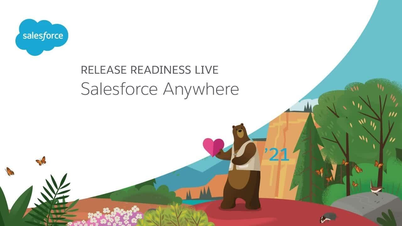 Salesforce Anywhere &ndash; Release Readiness LIVE, Spring '21
