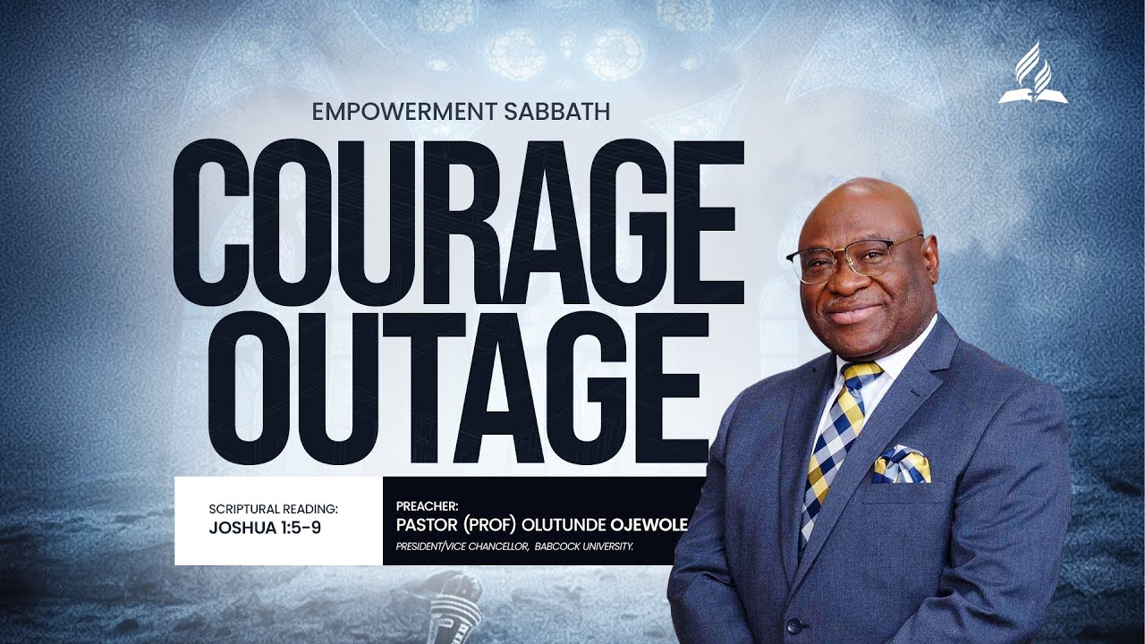 COURAGE OUTAGE | JOSHUA 1:5-9 | THANKSGIVING SABBATH | JAN. 24, 2026