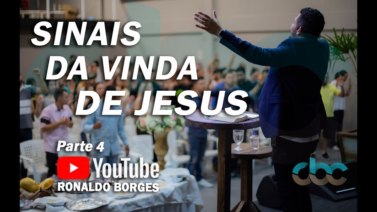 RONALDO BORGES - Sinais da Vinda de Jesus - Parte 4
