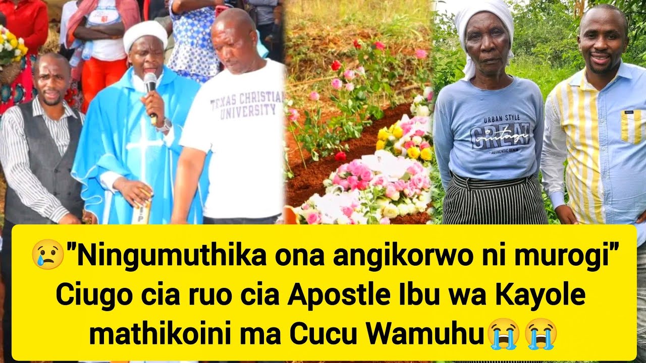 😢Ahunjia kurega guthika Cucu Wamuhu makiuga ni murogi🥹