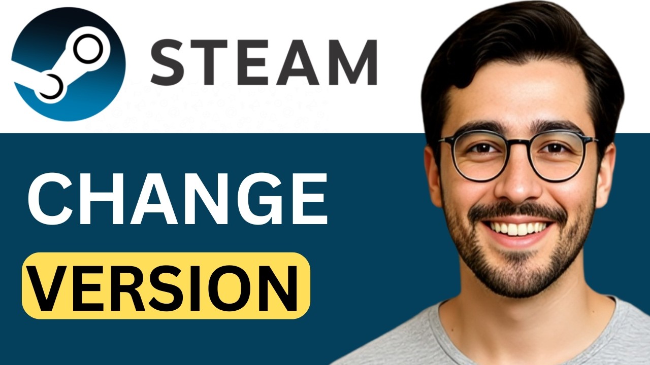 Как изменить версию игры в Steam &mdash; простое руководство (2026)