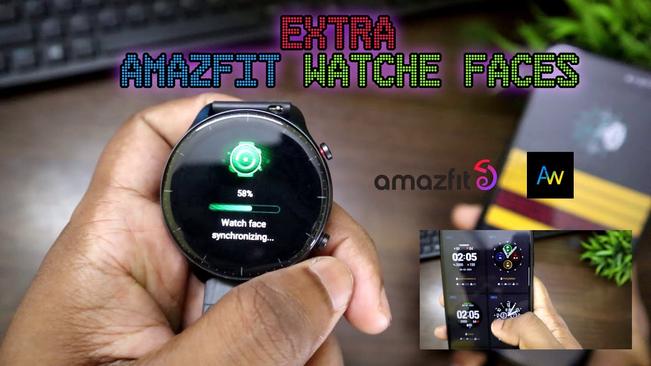 How to download extra watch faces for Amazfit Smart watches | Amazfaces app | 3rd party watch faces