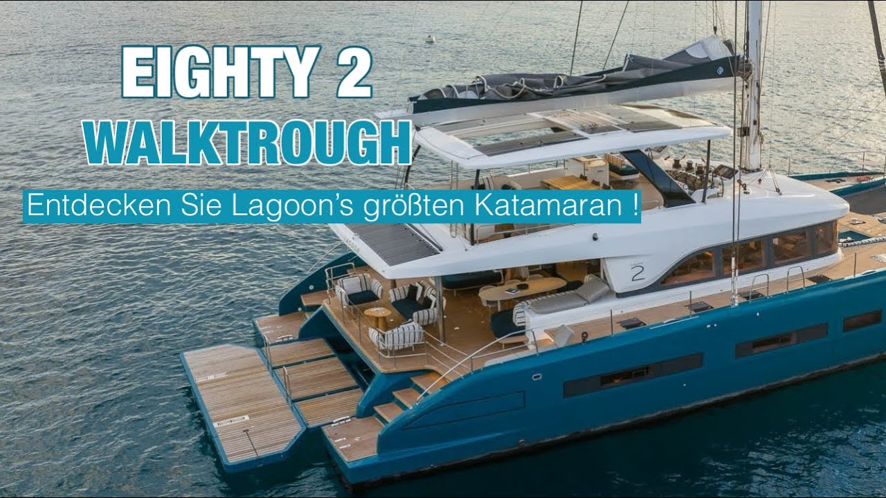 EIGHTY 2 - Walktrough of the New Lagoon Catamaran