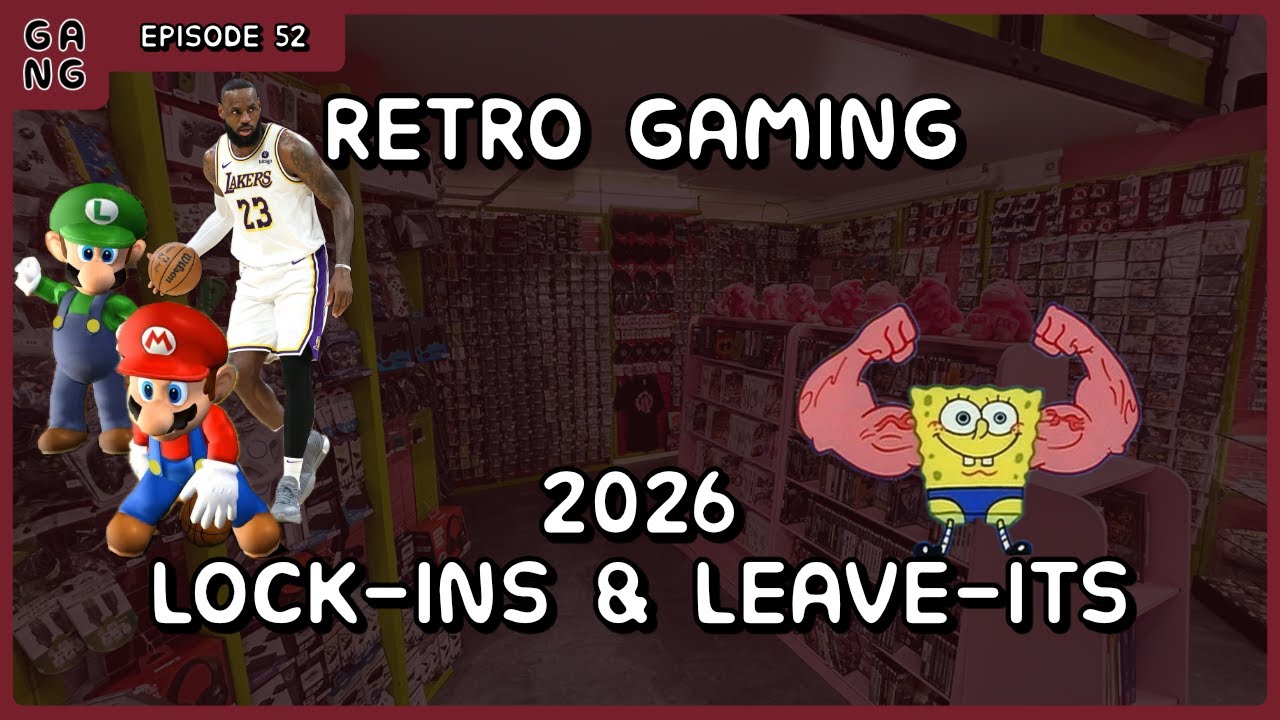 Retro Gaming and Our Lock-Ins & Leave-Its for 2026 - The Gangcast Ep.52
