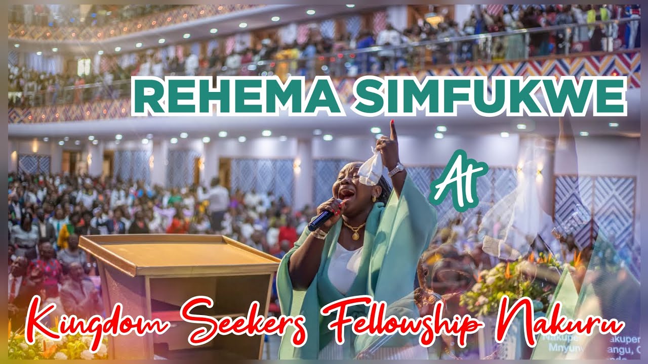 REHEMA SIMFUKWE MINISTERING AT KINGDOM SEEKERS FELLOWSHIP NAKURU