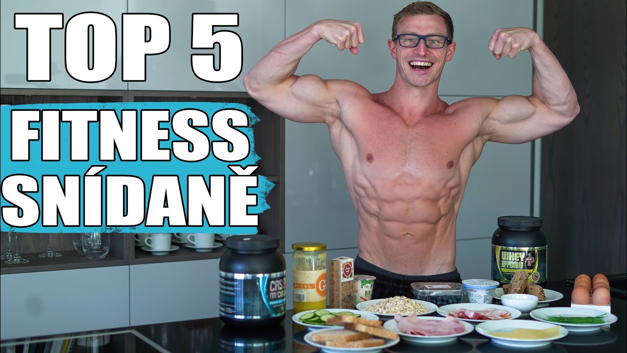 FITNESS SNÍDANĚ - TOP 5 JEDNODUCHÝCH RECEPTŮ