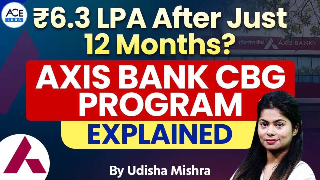 Axis Bank CBG Program Full Guide | Eligibility, Salary & Career Growth | Career247