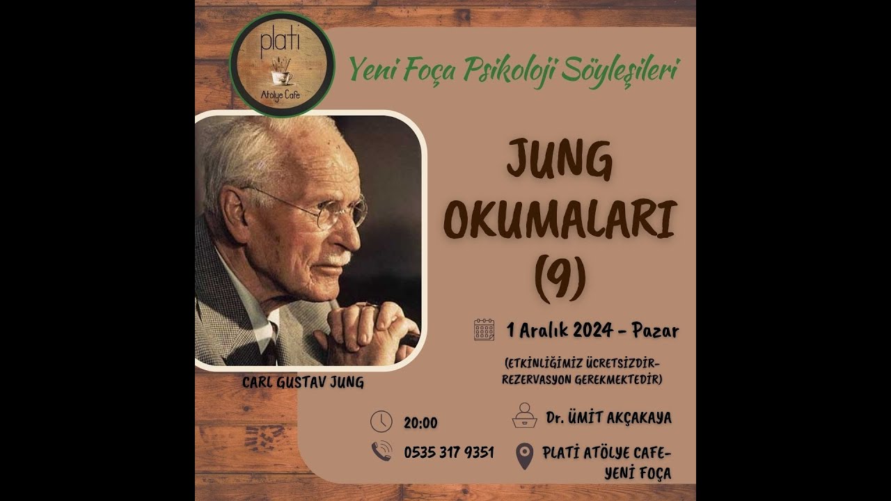 Yeni Foça Psikoloji Söyleşileri - Jung Okumaları - 9