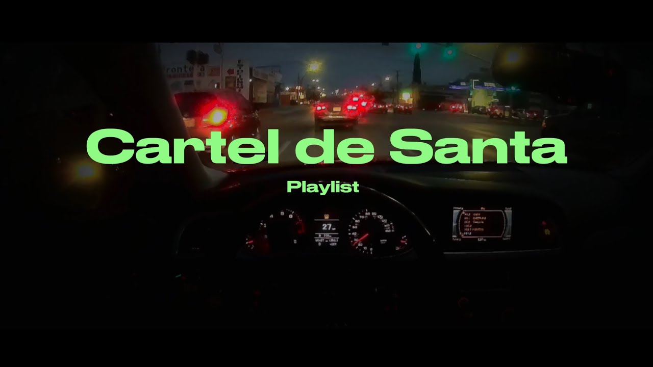 Playlist de Cartel de Santa para conducir de noche 
