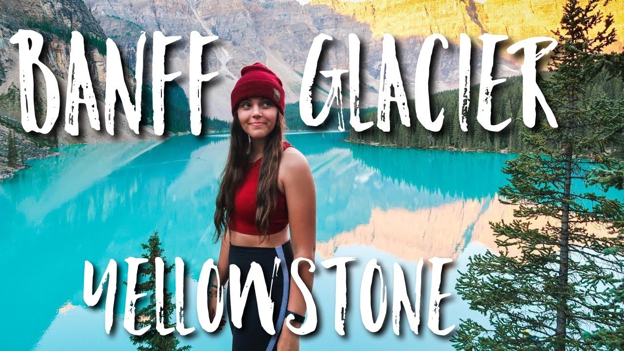 Remembering the Why | A Banff, Glacier, and Yellowstone Road Trip | Home Video Series