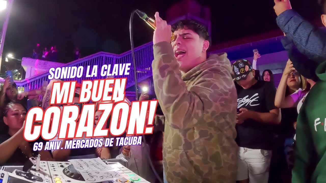 👉 Mi Buen Corazon | Sonido La Clave | 69 Aniv. Mercados de Tacuba