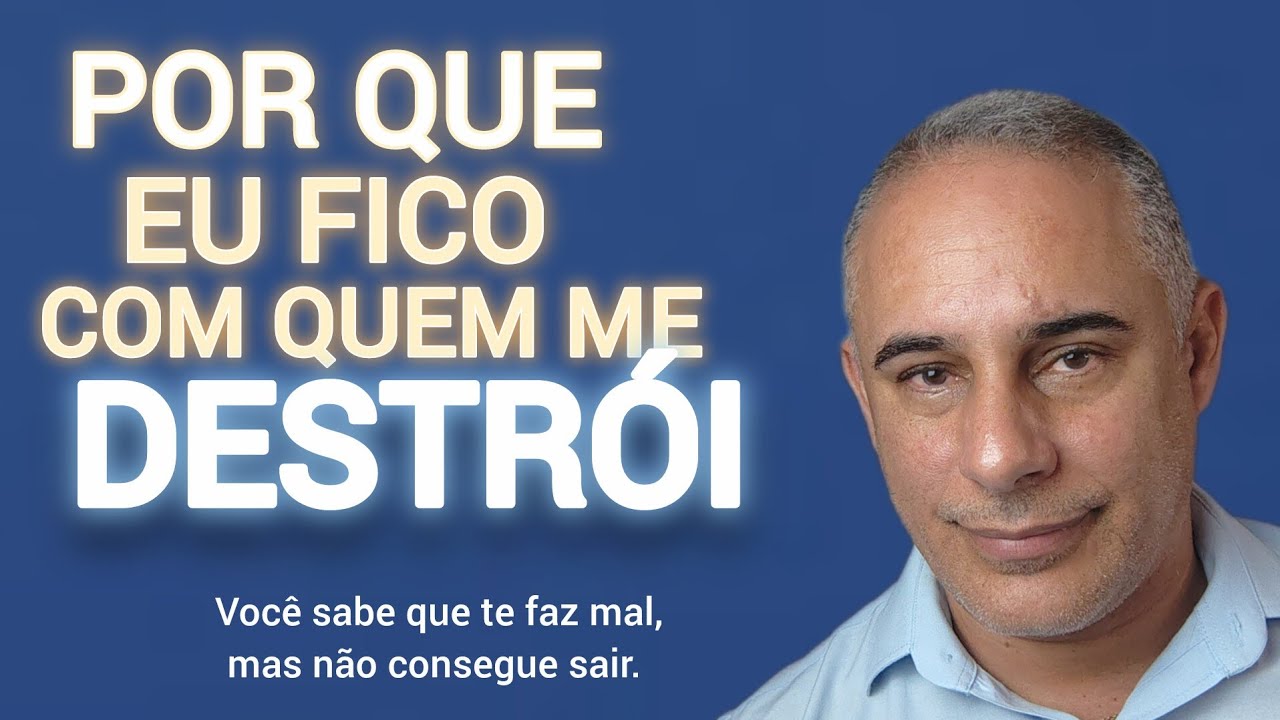 POR QUE você AMA quem te MACHUCA? O que tem por trás da DEPENDÊNCIA EMOCIONAL?