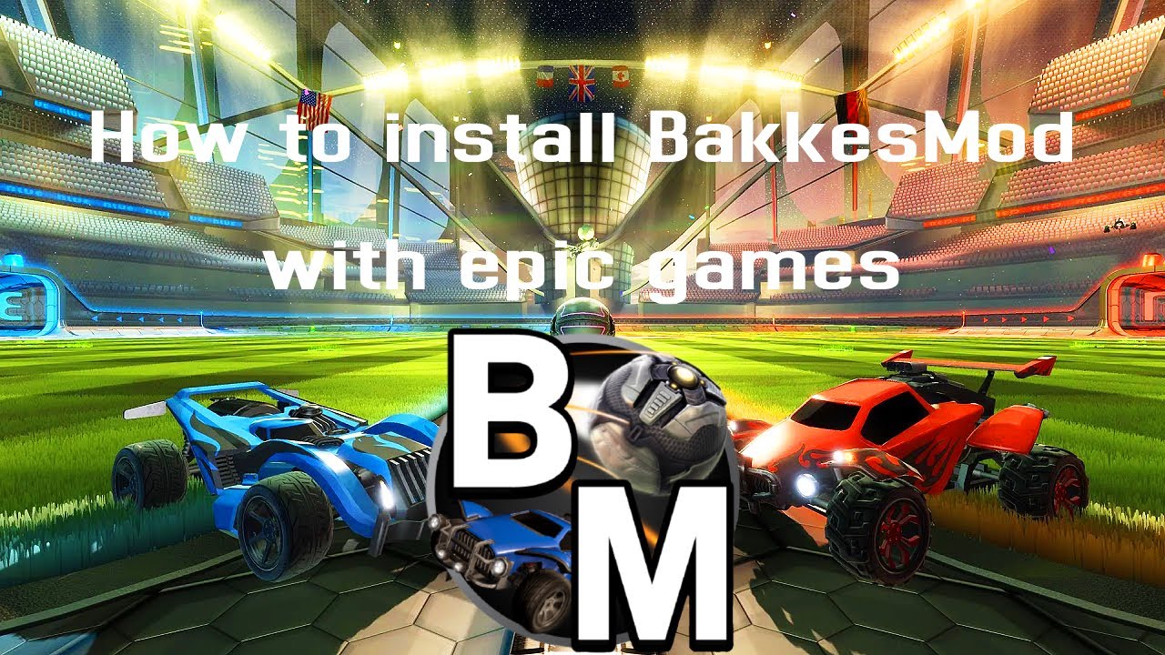 How to install Bakkesmod on Epic Games Launcher (Guide)