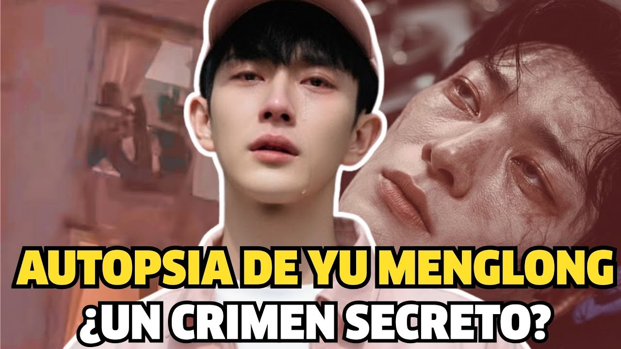 Autopsia de Yu Menglong Qu&eacute; Ocultaron Antes de la Ca&iacute;da y Por Qu&eacute; Eliminaron el Informe?