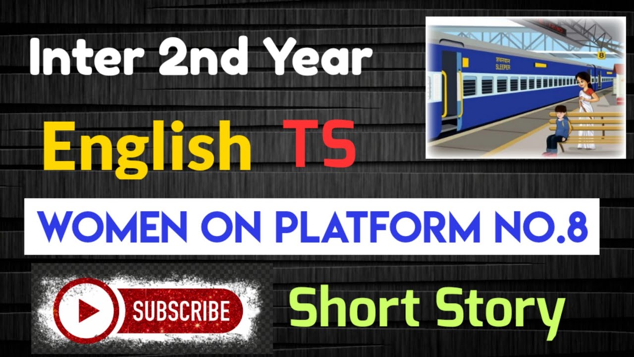 TS Inter 2nd Year English Women On Platform No.8 Short Story Explanation in Telugu