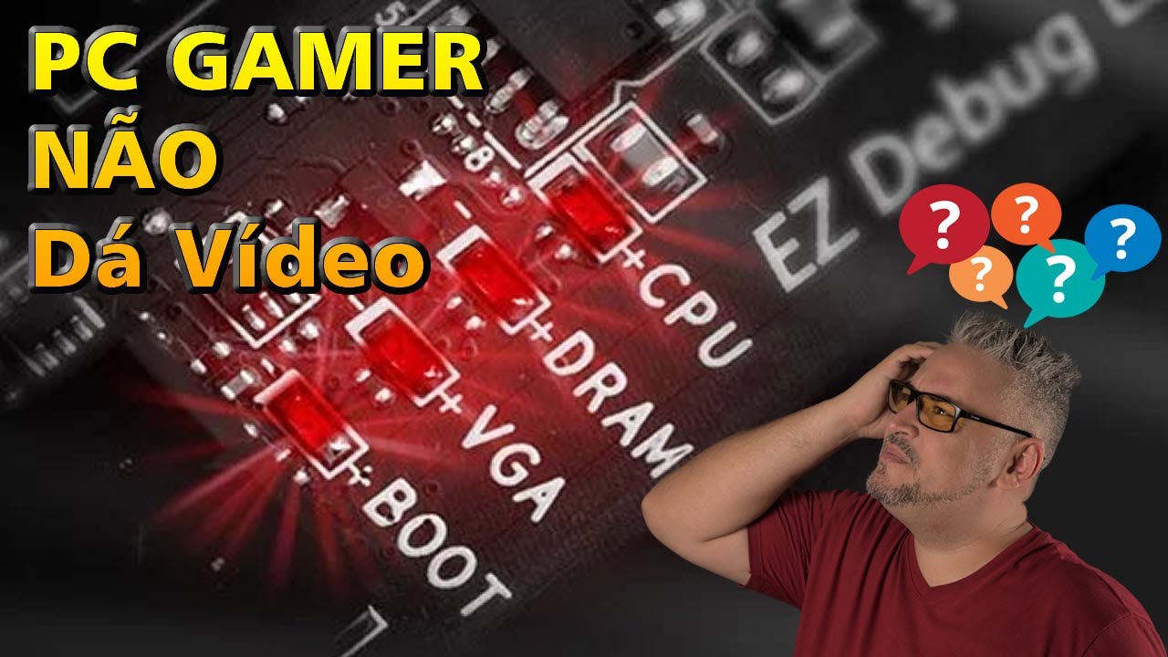 PC GAMER NÃO dá Vídeo !!! DEBUG LED acende CPU 👉 Será o processador, a memória RAM ou placa mãe ???