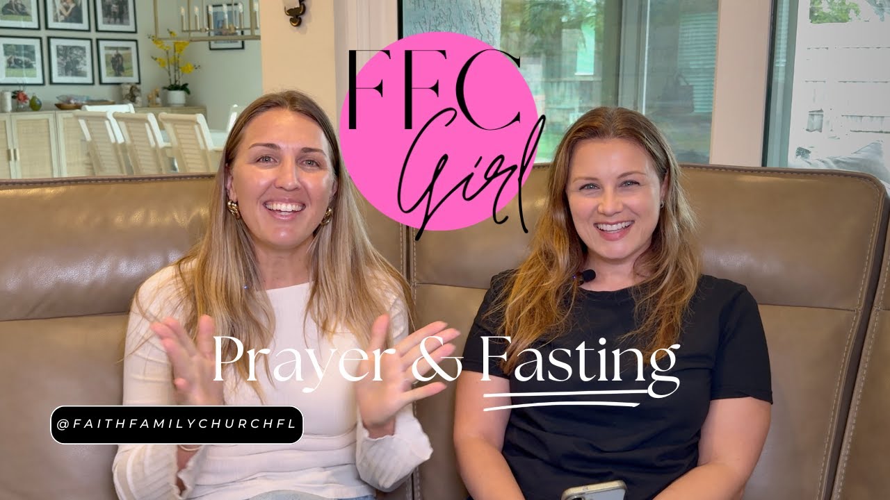 FFC Girls | Prayer & Fasting, Ep 9