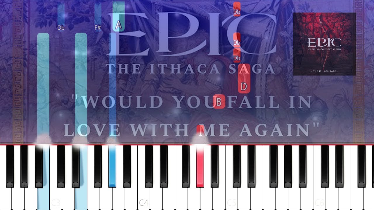 EPIC The Musical - Would You Fall In Love With Me Again (Piano Tutorial)