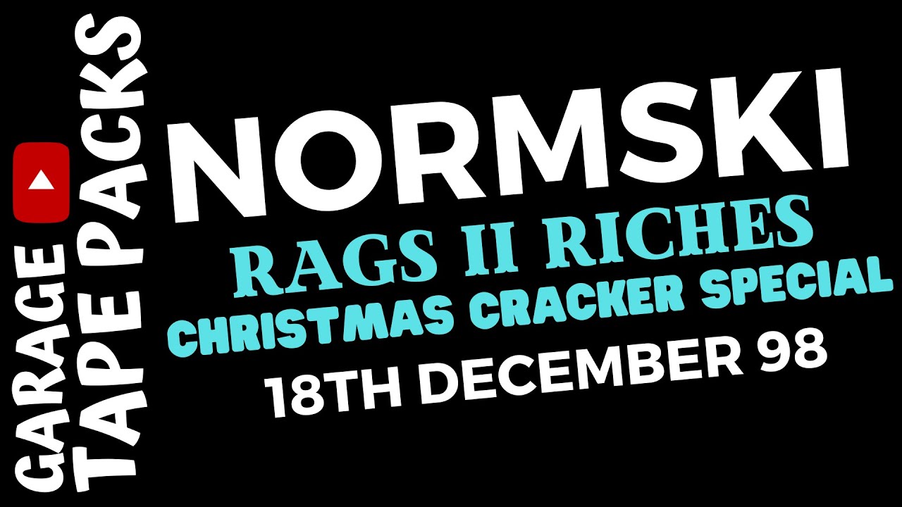 Normski | Rags II Riches - Club Liberty | Christmas Cracker Special | 18th December 1998