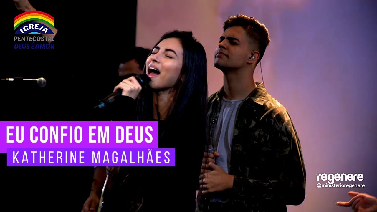 EU CONFIO EM DEUS | Katherine Magalh&atilde;es | Ao Vivo (Regenere)