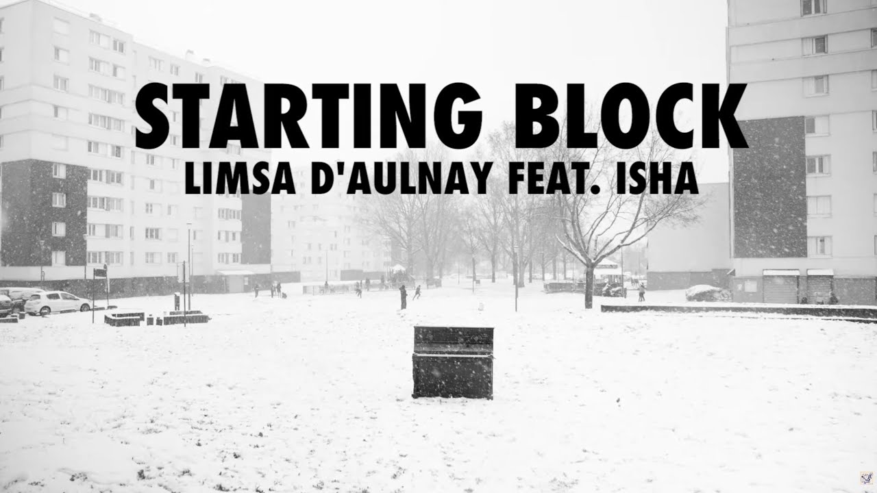 Limsa D'Aulnay - Starting Block feat ISHA